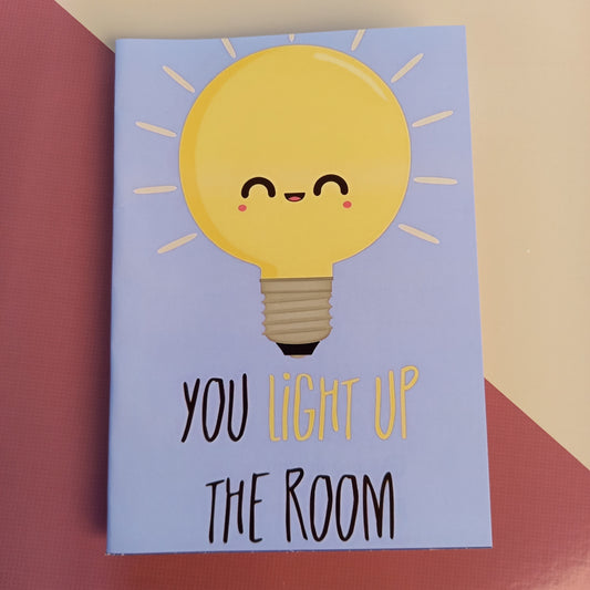 You light up the room Card